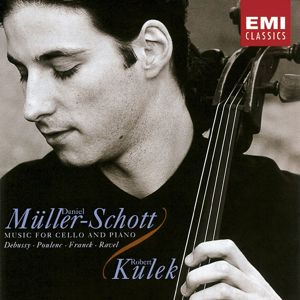 Daniel Müller-Schott: Debussy/Poulenc/Franck/Ravel:Music for Cello & Piano