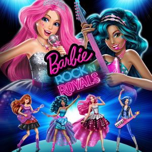 Barbie: Barbie Prinsessa rokkiseikkailussa (Original Motion Picture Soundtrack)