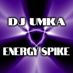 DJ Umka: Energy Spike