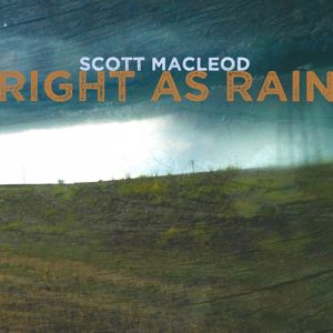 Scott MacLeod: Right as Rain