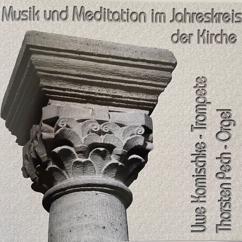 Uwe Komischke & Thorsten Pech: Gottes Sohn ist kommen. , BWV 724
