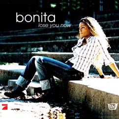 Bonita: Lose You Now