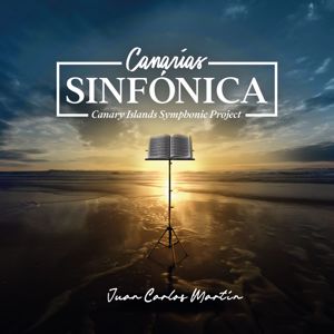 Juan Carlos Martín: Canarias Sinfónica. Canary Islands Symphonic Project