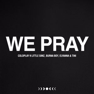 Coldplay, Little Simz, Burna Boy, Elyanna, TINI: WE PRAY