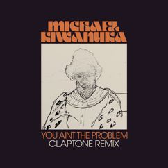 Michael Kiwanuka: You Ain't The Problem (Claptone Remix)
