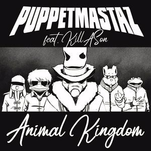 Puppetmastaz feat. KillASon: Animal Kingdom