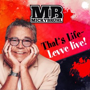 Micky Brühl: That's life - Levve live