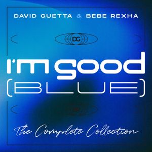 David Guetta & Bebe Rexha: I’m Good (Blue) (The Complete Collection)