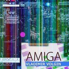 Vladimir Volgin: Amiga