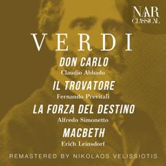 Claudio Abbado, Orchestra Del Teatro Alla Scala, Piero Cappuccilli: Don Carlo, IGV 7, Act III: "Oh Carlo ascolta - Io morrò, ma lieto in core" (Rodrigo)