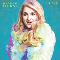 Meghan Trainor: All About That Bass