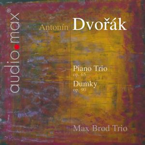 Max Brod Trio: Dvořák: Piano Trios