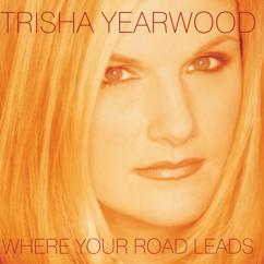Garth Brooks, Trisha Yearwood: Where Your Road Leads