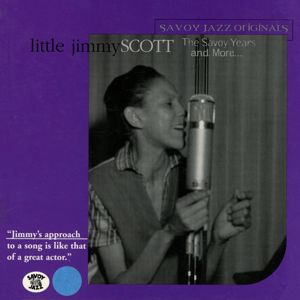 Jimmy Scott: The Savoy Years And More...