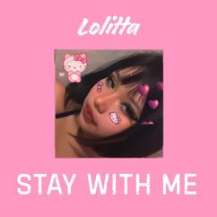 Lolitta: Stay with Me