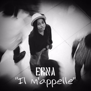 Erna: Il m'appelle