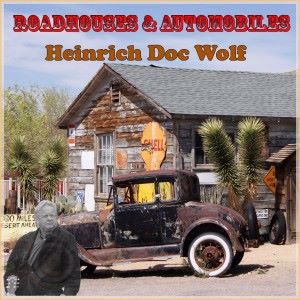 Heinrich Doc Wolf: Roadhouses & Automobiles 2020
