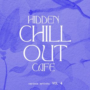 Various Artists: Hidden Chill out Cafe, Vol. 4