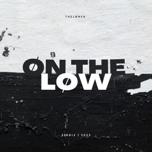 TheLØNER: On the Low