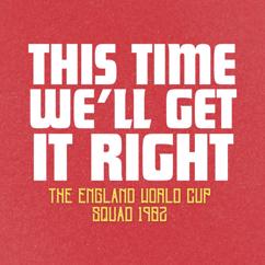 England World Cup Squad 1982: This Time We'll Get It Right
