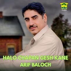 Arif Baloch: Halo Chapan Gesh Kane