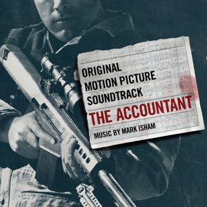 Mark Isham: The Accountant (Original Motion Picture Soundtrack)