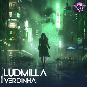 LoFi HITS, High and Low HITS: Verdinha (LoFi)