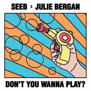 Seeb, Julie Bergan: Don't You Wanna Play?