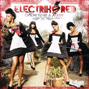 Electrik Red: How To Be A Lady: Volume 1