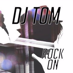 DJ Tom: Rock On