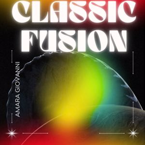 Amara Giovanni: Classic Fusion