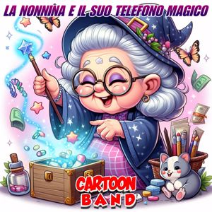 Cartoon Band: La Nonnina E Il Suo Telefono Magico