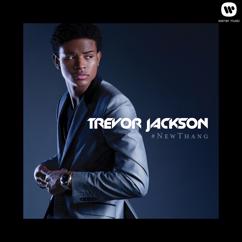 Trevor Jackson: New Thang
