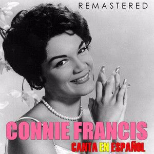 Connie Francis: Connie Francis Canta en Español (Remastered)