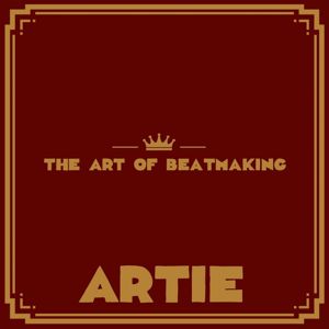 Artie: The Art of Beatmaking
