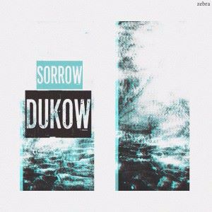 Dukow: Sorrow