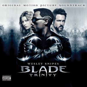 Various Artists: Blade Trinity (Original Motion Picture Soundtrack)