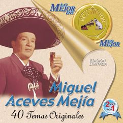 Miguel Aceves Mejía: Paloma, Déjame Ir