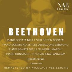 Rudolf Serkin: BEETHOVEN: PIANO SONATA No. 21 "WALDSTEIN SONATA", PIANO SONATA No. 26 "LES ADIEUX/DAS LEBWOHL", PIANO SONATA No. 12 "FUNERAL MARCH", PIANO SONATA No. 13 "QUASI UNA FANTASIA"