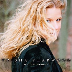 Trisha Yearwood: Real Live Woman