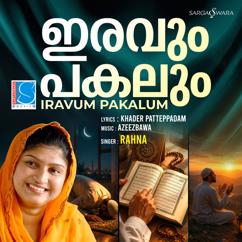 Rahna, Azeez Bawa, Khader Patteppadam: Iravum Pakalum