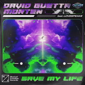 David Guetta, MORTEN: Save My Life (feat. Lovespeake)