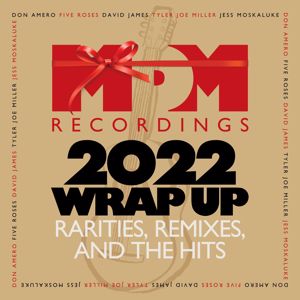 Various Artists: MDM Recordings 2022 Wrap Up- Rarities, Remixes And The Hits