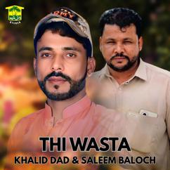Khalid Dad & Saleem Baloch: Thi Wasta
