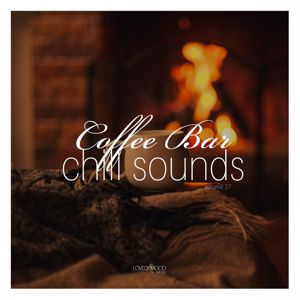 Various Artists: Coffee Bar Chill Sounds, Vol. 27