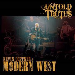 Kevin Costner & Modern West: The Sun Will Rise Again (live)