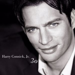 Harry Connick Jr.: 30