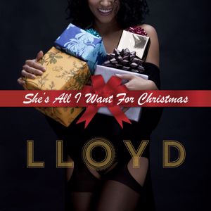 Lloyd: She's All I Want For Christmas