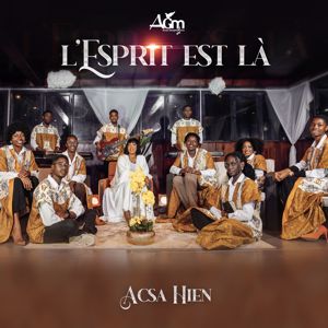 Acsa Hien: L'Esprit est là