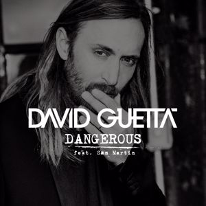 David Guetta, Sam Martin: Dangerous (feat. Sam Martin)
